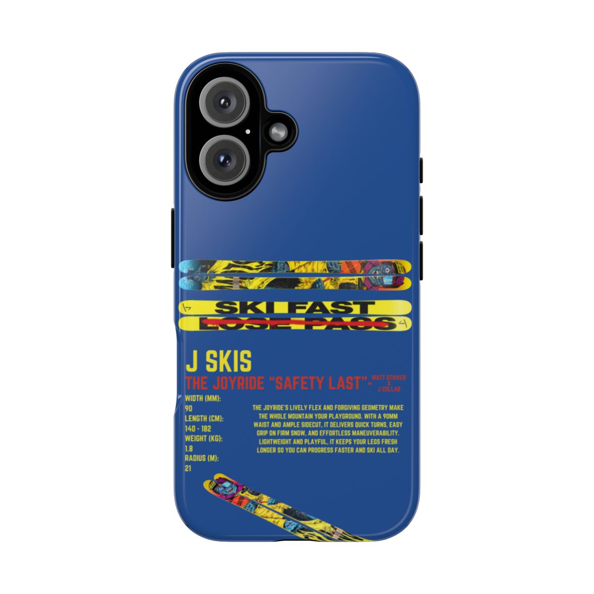 J Skis The Joyride Safety Last Phone Case