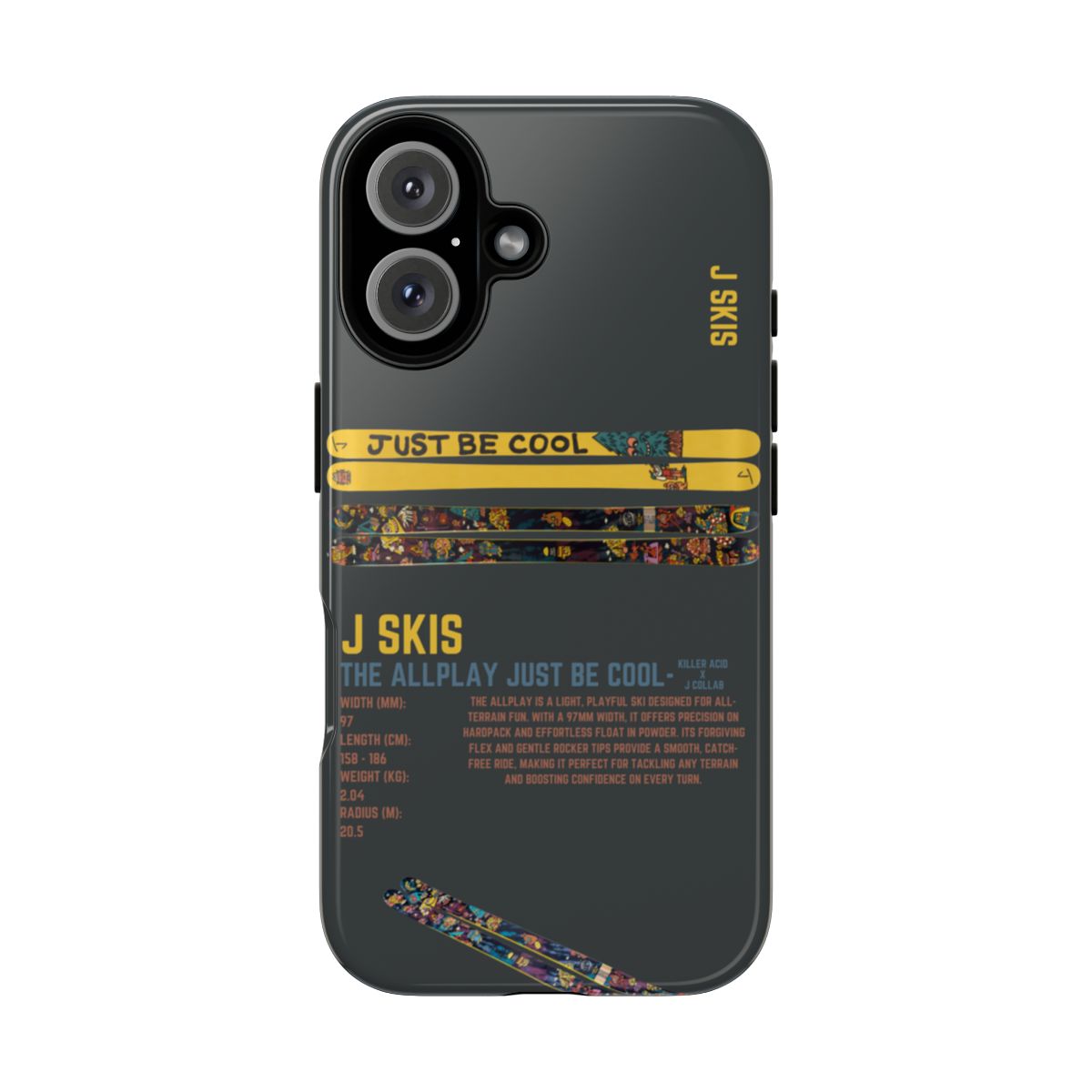 J Skis The Allplay Just Be Cool Phone Case