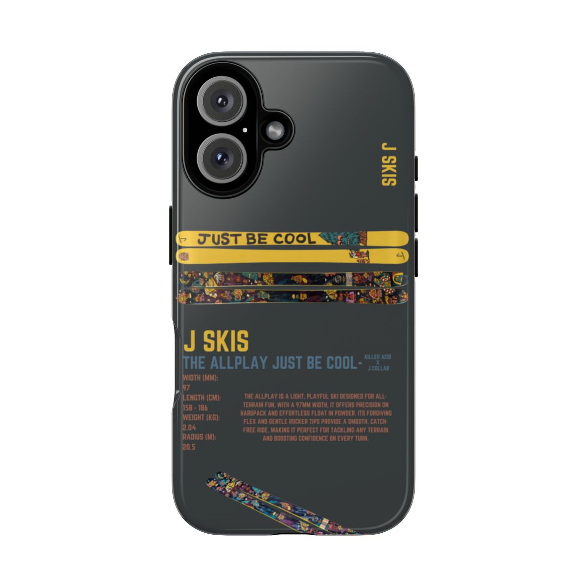 J Skis The Allplay Just Be Cool Phone Case